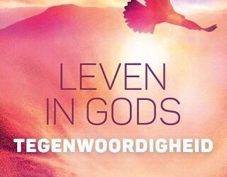 Leven in Gods tegenwoordigheid