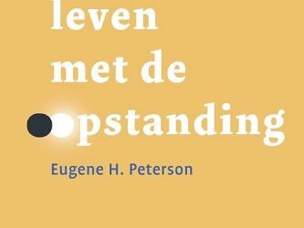 Elke dag leven met de opstanding