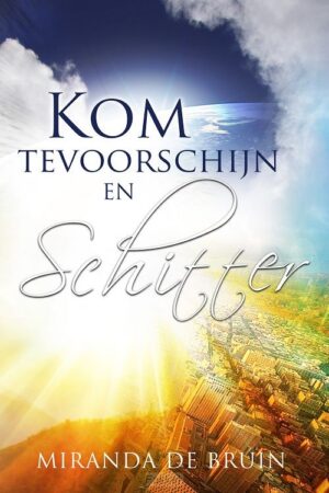 Kom tevoorschijn en schitter