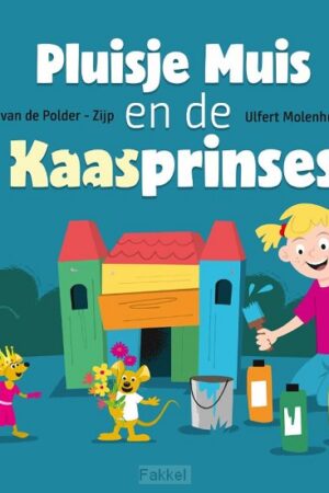 Pluisje muis en de kaasprinses