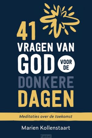 41 vragen van God voor de donkere dagen