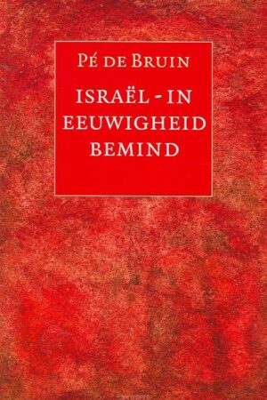 Israel in eeuwigheid bemind