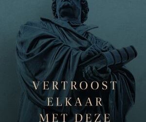 Vertroost elkaar met deze woorden