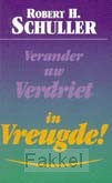 Verander uw verdriet in vreugde