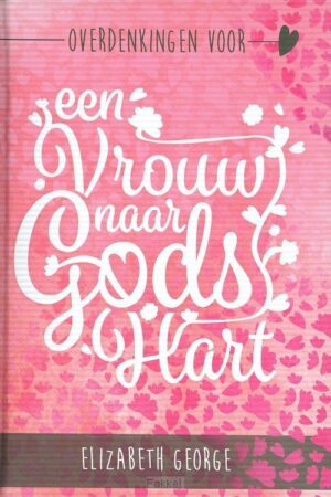 Overdenkingen voor vrouw naar Gods hart