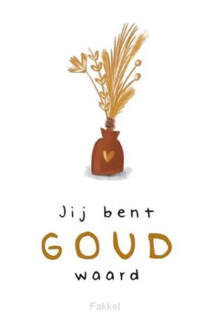 Jij bent goud waard