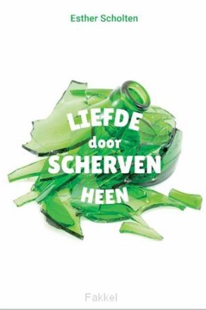 Liefde door scherven heen