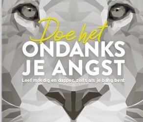 Doe het ondanks je angst