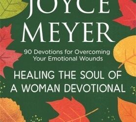 Healing The Soul Of A Woman Devotional