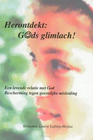 Herontdekt! Gods glimlach