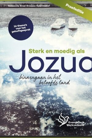 Sterk en moedig als Jozua