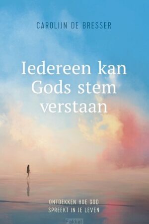 Iedereen kan Gods stem verstaan