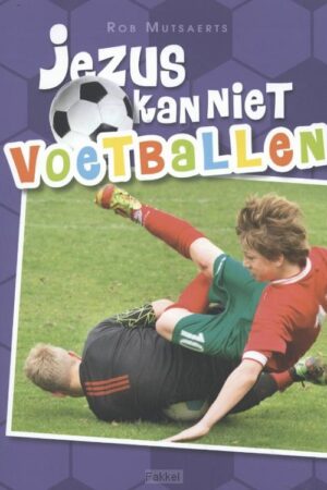 Jezus kan niet voetballen