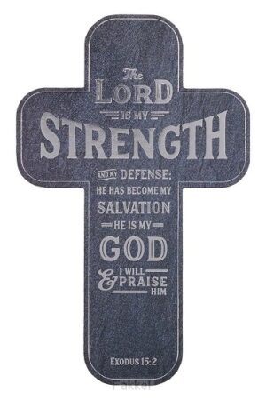 The Lord is My Strength - Exodus 15:2