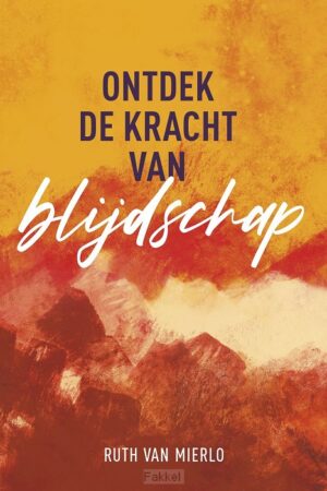 Ontdek de kracht van blijdschap