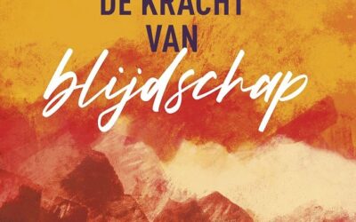 Ontdek de kracht van blijdschap