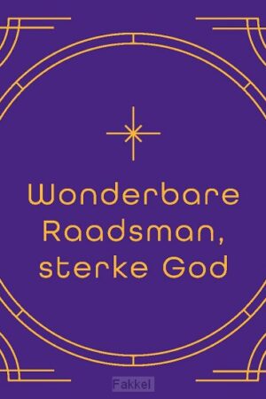 Kerstkaart ''Wonderbare Raadsman''