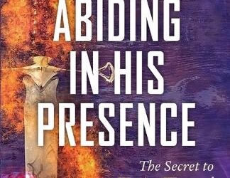 Abiding in His Presence