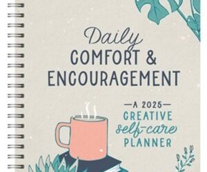 2025 Daily Comfort and Encouragement