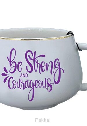 Ceramic Mug Be strong and courageous