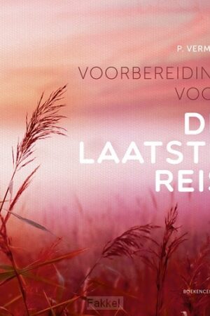 Voorbereiding voor de laatste reis