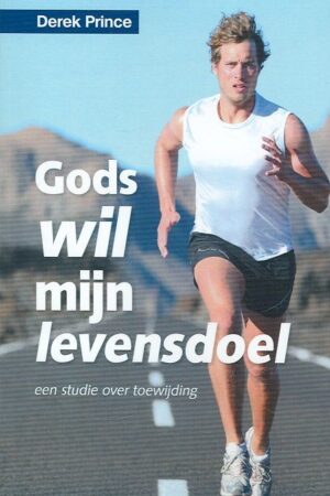 Gods wil mijn levensdoel